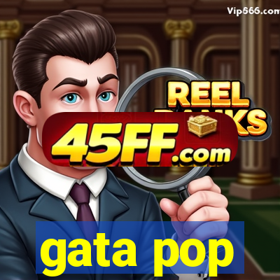 gata pop